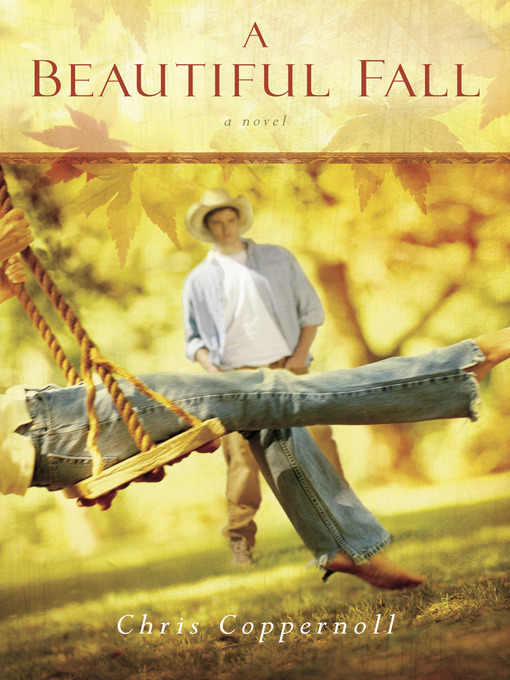 Title details for A Beautiful Fall by Chris Coppernoll - Available